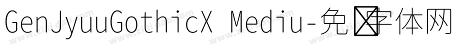 GenJyuuGothicX Mediu字体转换